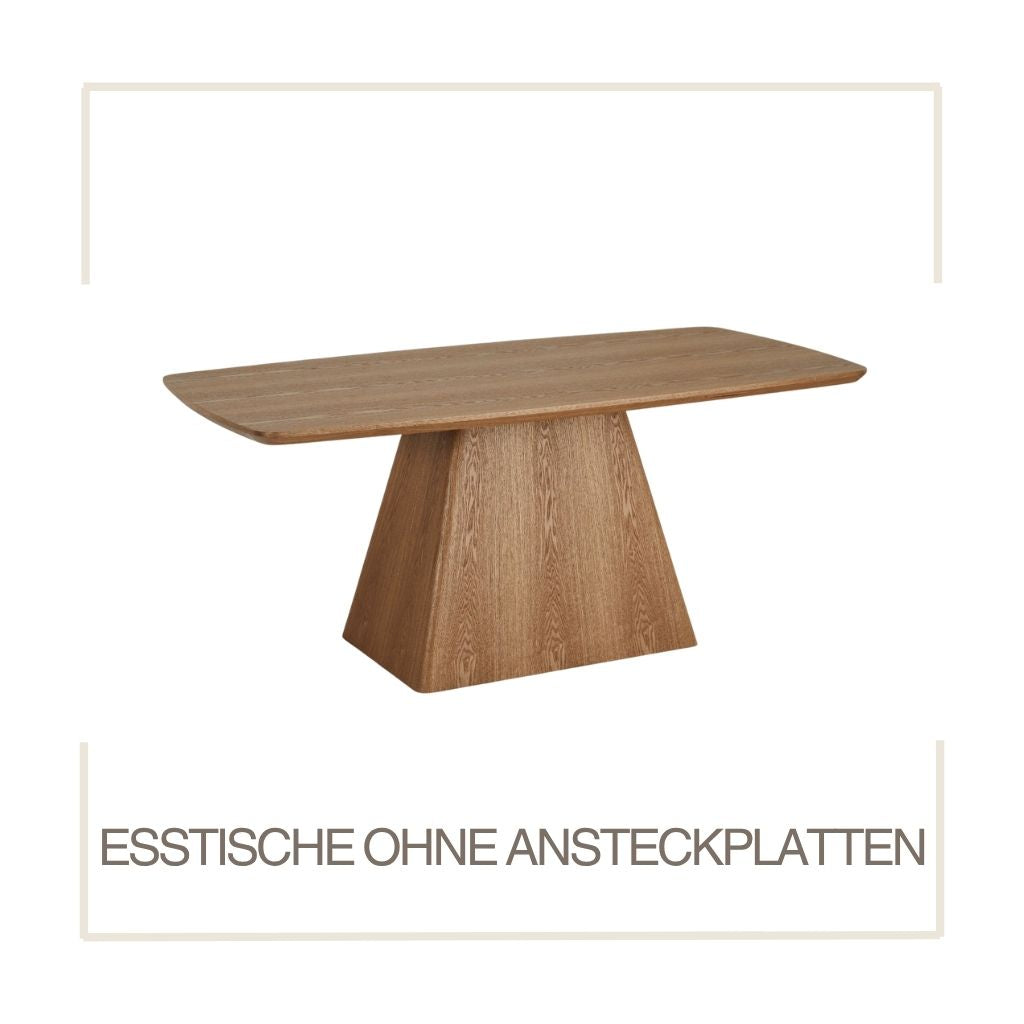ESSTISCHE OHNE ANSTECKPLATTEN